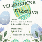 Velikonočna razstava in razglasitev najlepše pisanke 1.4 – 6.4. v organizaciji TD Kopriva Sp.Polskava