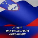 27. april DAN UPORA PROTI OKUPATORJU, DRŽAVNI PRAZNIK