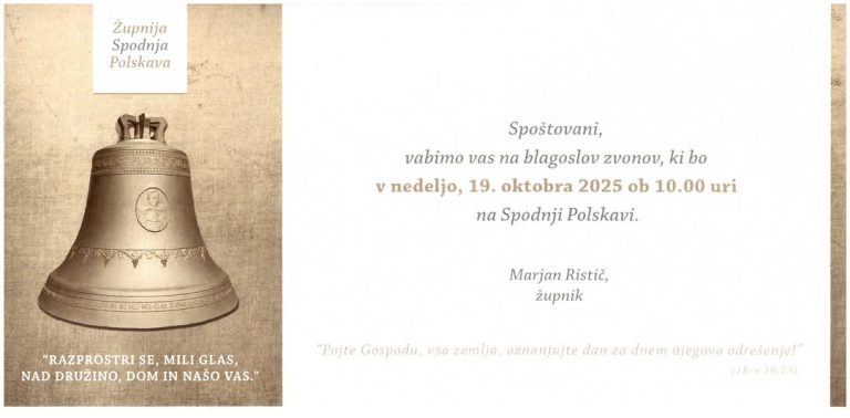 Vabljeni na blagoslov zvonov v nedeljo 19.10.2025 ob 10. uri na Spodnji Polskavi.