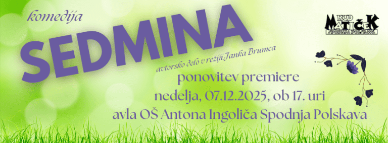 Ponovitev komedije SEDMINA, 7.12.2025 ob 17:00 uri