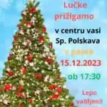 Prižig lučk v centru vasi Sp.Polskava v petek, 15.12. ob 17:30 uri