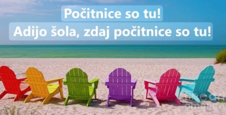 Juhuhu, počitnice so tu.